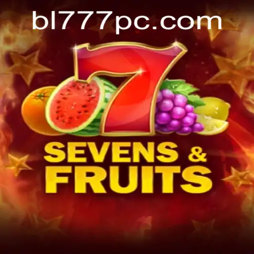 Unveiling the Thrilling World of SevensFruits: A Blend of Classic Gaming and Modern Fun with BL777